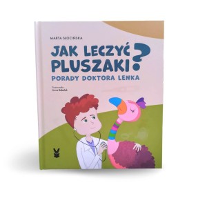 Jak leczyć pluszaki? Porady doktora Lenka